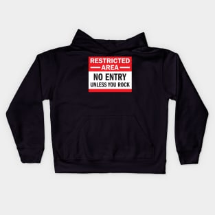 Restriced Area - Unless You Rock Kids Hoodie